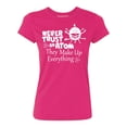 thumbnail image 1 of P&B Never Trust an Atom they Make Up Everything Women's T-shirt, Cyber Pink, S, 1 of 2