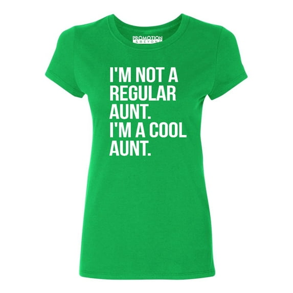 P&B Not a Regular Aunt I'm a Cool Aunt Women's T-shirt, Green, L