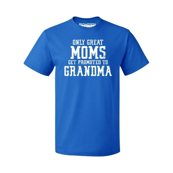 P&B Only Great Mom Get Promoted to Grandma Men's T-shirt, Royal, S