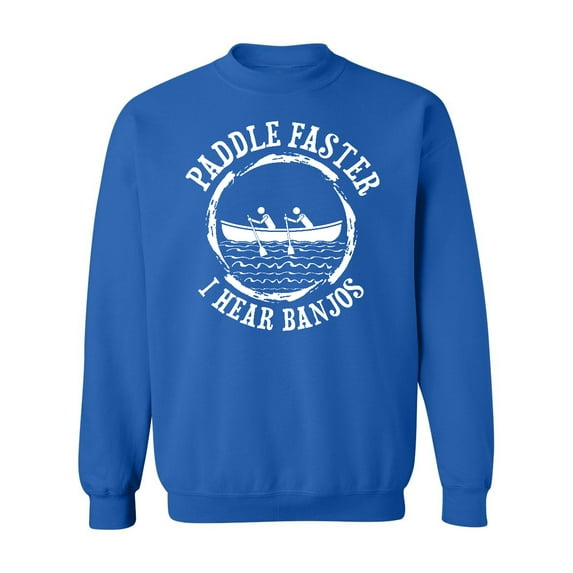 P&B Paddle Faster I Hear Banjos Funny Crewneck Sweatshirt, XL, Royal