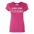 thumbnail image 1 of P&B Science Knows Sarcasm Women's T-shirt, Cyber Pink, S, 1 of 2