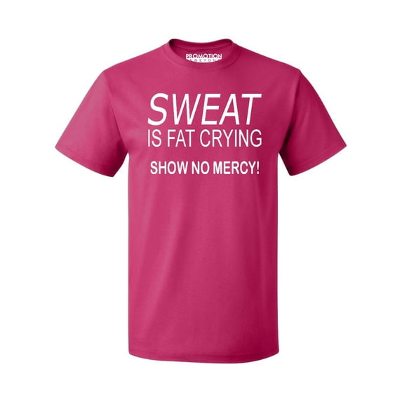 P&B Sweat Is Fat Crying Show No Mercy Men's T-shirt, Cyber Pink, M