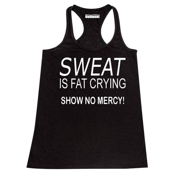 P&B Sweat Is Fat Crying Show No Mercy Women's Tank Top, Black, 2XL