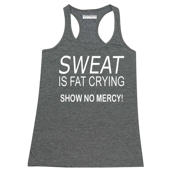 P&B Sweat Is Fat Crying Show No Mercy Women's Tank Top, Heather Charcoal, 2XL