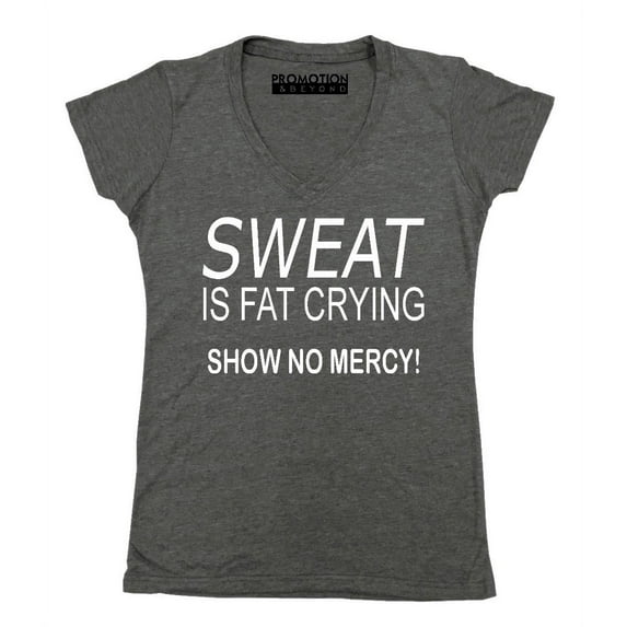 P&B Sweat Is Fat Crying Show No Mercy Women's V-neck, Heather Charcoal, XL