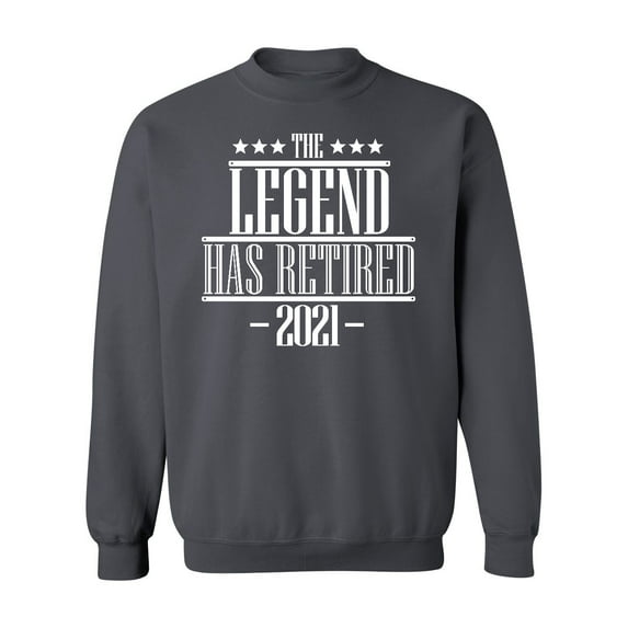 P&B The Legend Has Retired 2021 Funny Crewneck Sweatshirt, L, Charcoal