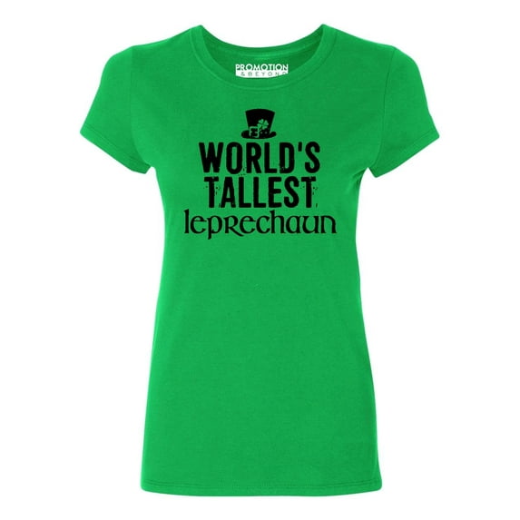 P&B WORLD'S TALLEST LEPRECHAUN EVER Irish St Patrick's Day Women's T-shirt, XL, Green