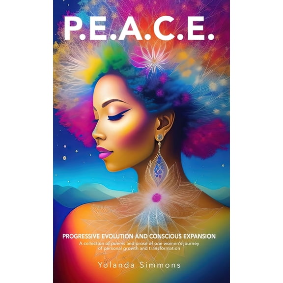 P.E.A.C.E.: Progressive Evolution And Conscious Expansion, (Paperback)