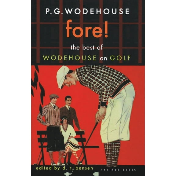 P.G. Wodehouse Collection Fore!: The Best of Wodehouse on Golf, (Paperback)