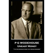 P G Wodehouse - Uneasy Money It is the bungled crime that brings remorse Paperback by P G Wodehouse