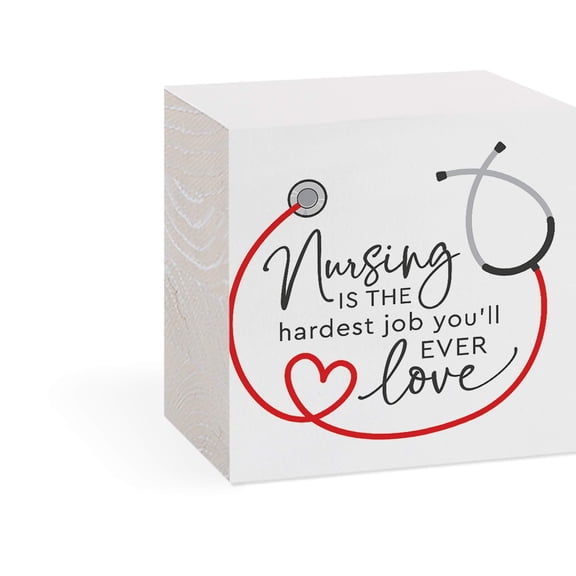 P. Graham Dunn Nursing Hardest Job Love Classic White 3 x 3 Pine Wood Tabletop Plank Sign