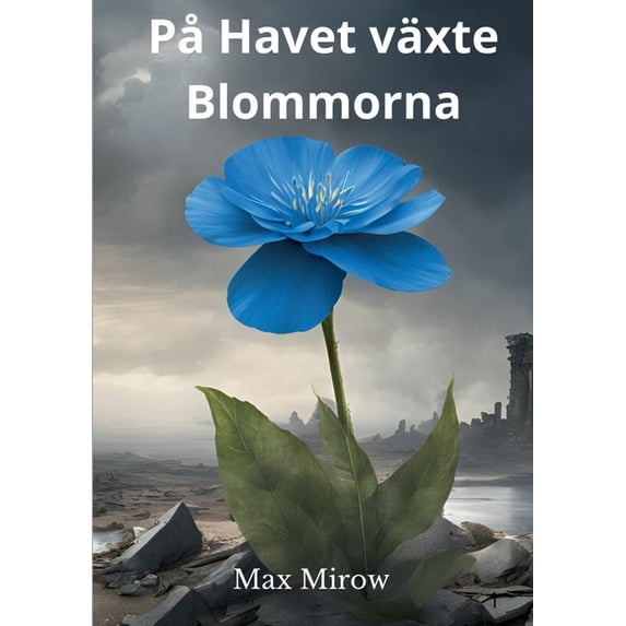 På Havet växte Blommorna, (Paperback)