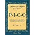 thumbnail image 1 of P-I-C-O : A Paper Presented to the Staff and Faculty in Partial Fulfillment of the Requirements of the Chaplain Career Course; 17 May 1971 (Classic Reprint), 1 of 1