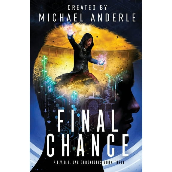 P.I.V.O.T. Lab Chronicles Final Chance, Book 3, (Paperback)