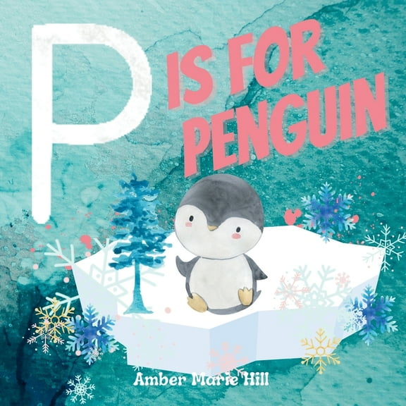 P Is For Penguin: Learning The Alphabet The Fun Way, (Paperback)