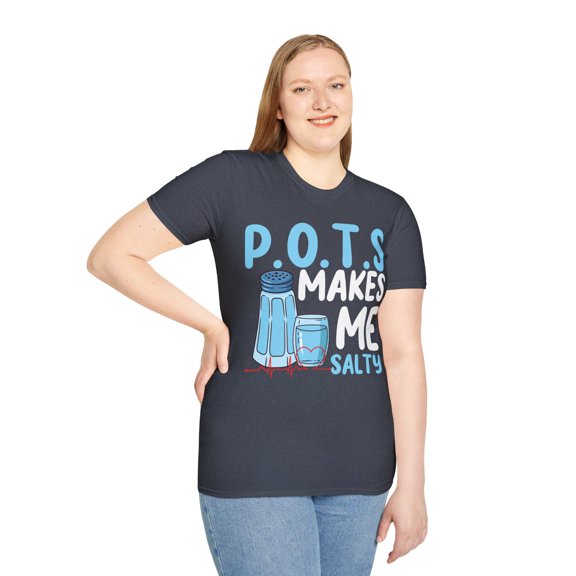 P.O.T.S. makes me salty postural Orthostatic Tachycardia Art Unisex T-Shirt