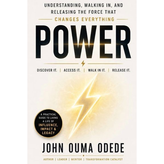 P O W E R: Understanding, Walking In, and Releasing the Force That Changes Everything, (Paperback)