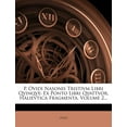 thumbnail image 1 of P. Ovidi Nasonis Tristivm Libri Qvinqve : Ex Ponto Libri Qvattvor, Halievtica Fragmenta, Volume 2... (Paperback), 1 of 1