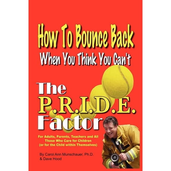 The P.R.I.D.E. Factor: How To Bounce Back When You Think You Can't, (Paperback)