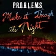 thumbnail image 1 of P.R.O.B.L.E.M.S. - Make It Through The Night - Music & Performance - Vinyl, 1 of 1
