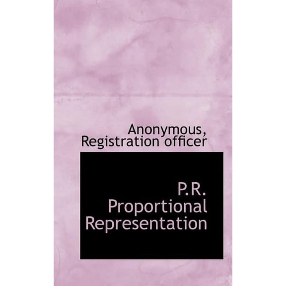 P.R. Proportional Representation, (Paperback)