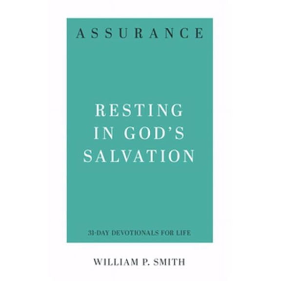 P & R Publishing 156348 Assurance - 31-Day Devotionals for Life