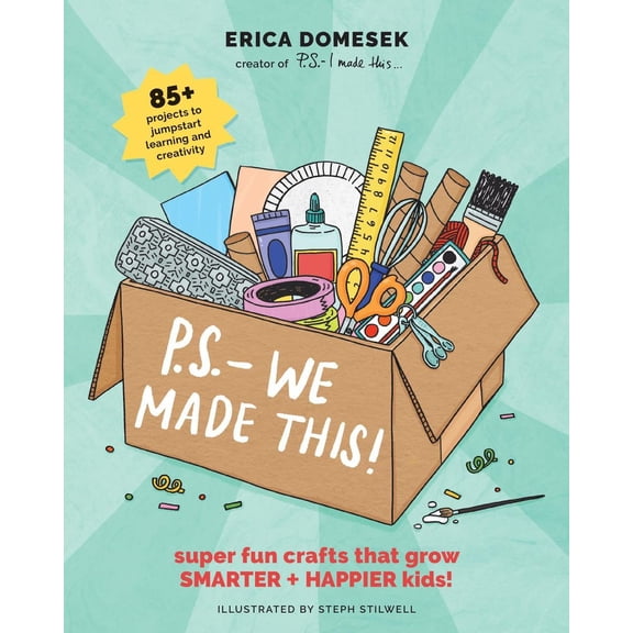 P.S.- We Made This: Super Fun Crafts That Grow Smarter + Happier Kids!, (Paperback)
