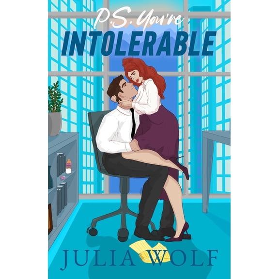 The Harder They Fall P.S. You're Intolerable: A Grumpy Boss/Single Mom Romance, (Paperback)