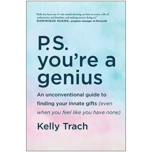 P.S. You're a Genius: An Unconventional Guide to Finding Your Innate Gifts (Even When You Feel Like You Have None), (Hardcover)