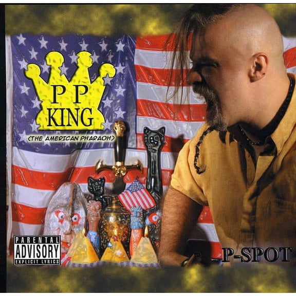 P-Spot - P.P.King (American Pharaoh) - Music & Performance - CD