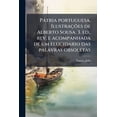 thumbnail image 1 of Pátria portuguesa. Ilustrações de Alberto Sousa. 3. ed., rev. e acompanhada de um elucidario das palavras obsoletas (Paperback), 1 of 1