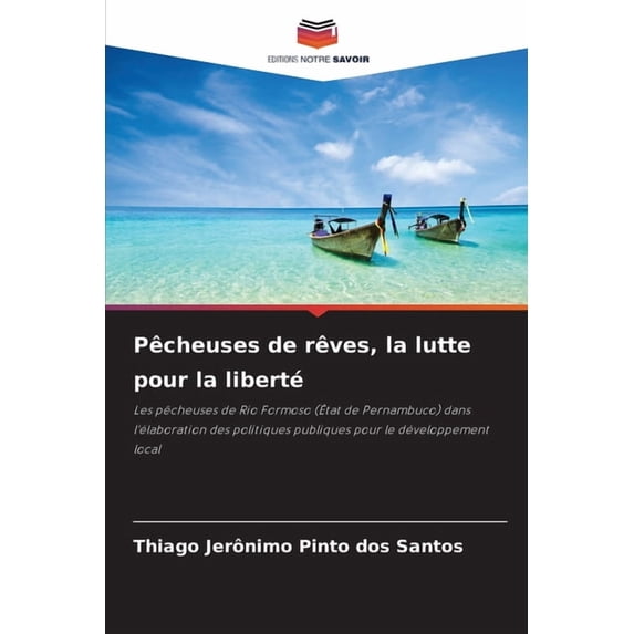 Pêcheuses de rêves, la lutte pour la liberté, (Paperback)