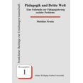 thumbnail image 1 of PÃ¤dagogik und Dritte Welt: Eine Fallstudie zur PÃ¤dagogisierung sozialer Probleme, (Paperback), 1 of 1