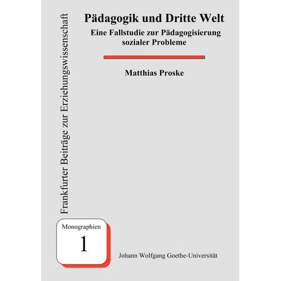 Pädagogik und Dritte Welt: Eine Fallstudie zur Pädagogisierung sozialer Probleme, (Paperback)