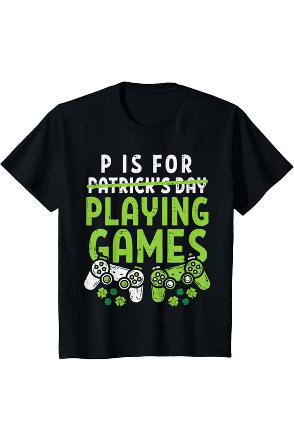P is For Playing Video Games Boys St Patricks Day Kids Gamer T-Shirt