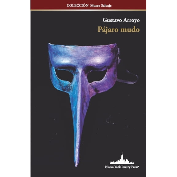 Coleccin Museo Salvaje (Poesa Latinoam Pjaro mudo, Book 40, (Paperback)