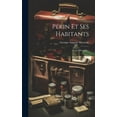 thumbnail image 1 of Pékin Et Ses Habitants: Étude D'hygiéne... (Hardcover), 1 of 1