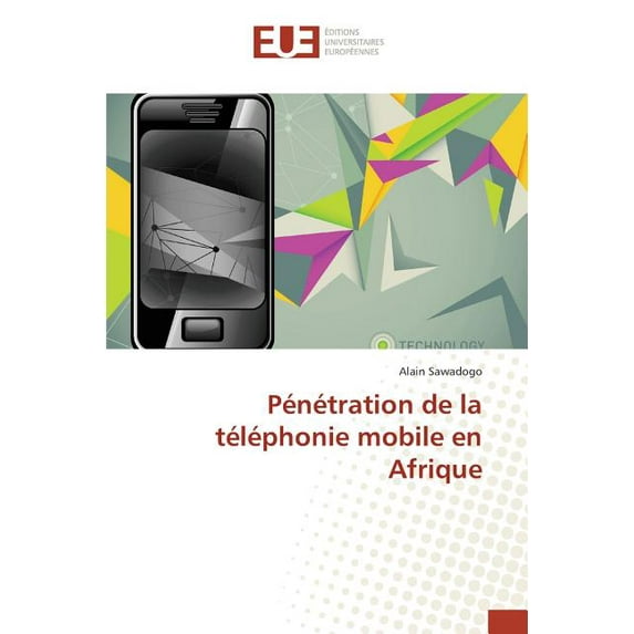 Omn.Univ.Europ.: Pénétration de la Téléphonie Mobile En Afrique (Paperback)