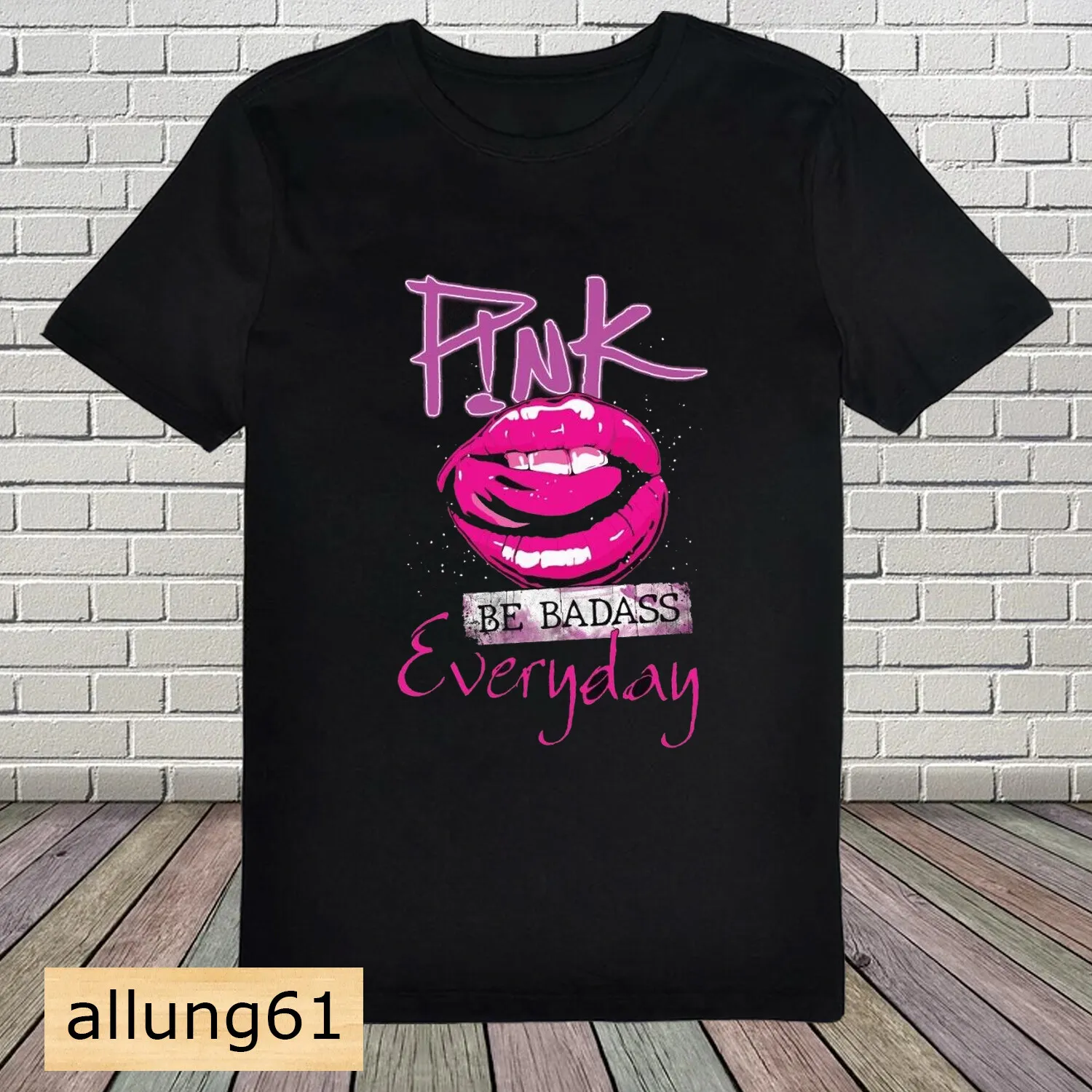 P nk Be Badass Everyday T shirt Pink Concert Tour 2024 Tour Merchandise Shirt Walmart