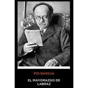 P o Baroja - El Mayorazgo de Labraz Paperback