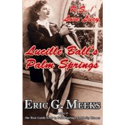 P.S. I Love Lucy Lucille Ball's Palm Springs, Paperback