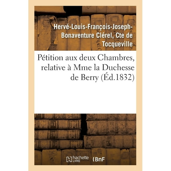 Pétition Aux Deux Chambres, Relative À Mme La Duchesse de Berry (Paperback)