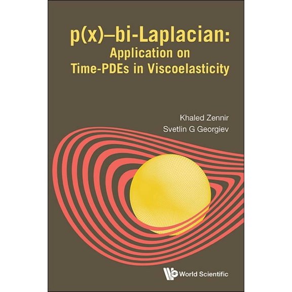 P(x)-Bi-Laplacian: Application on Time-Pdes Viscoelasticity, (Hardcover)