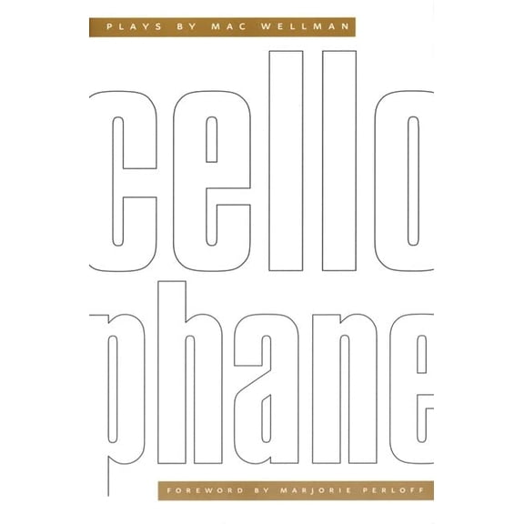 Pre-Owned Cellophane: Plays by Mac Wellman (Paperback) 1555540619 9781555540616