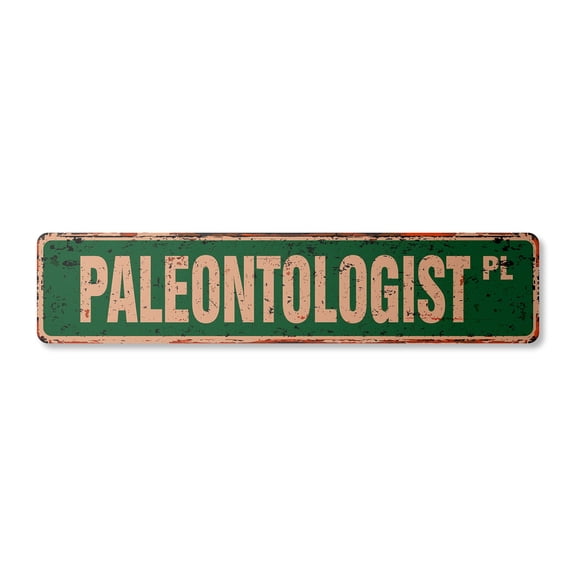PALEONTOLOGIST Vintage Plastic Street Sign dinosaur fossil bone prehistoric paleontology | Indoor/Outdoor | 18" Wide