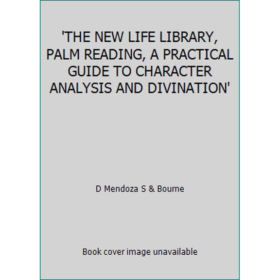 Pre-Owned 'THE NEW LIFE LIBRARY, PALM READING, A PRACTICAL GUIDE TO CHARACTER ANALYSIS AND DIVINATION' (Paperback) 1843091542 9781843091547