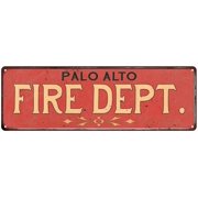 PALO ALTO FIRE DEPT. Home Decor Metal Sign Police Gift 8x24 108240013526