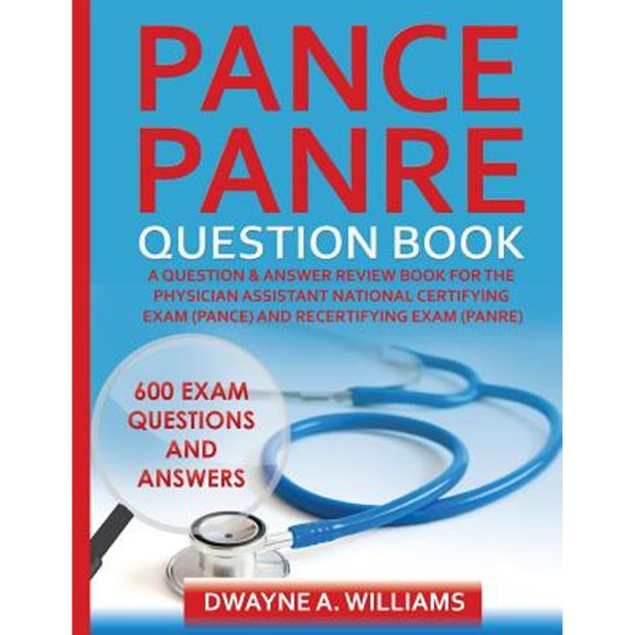 Pre-Owned PANCE and PANRE Question Book: A Comprehensive Question and Answer Study Review Book for the Physician Assistant National Certification and Recertifi... (Paperback) 1508682178 9781508682172