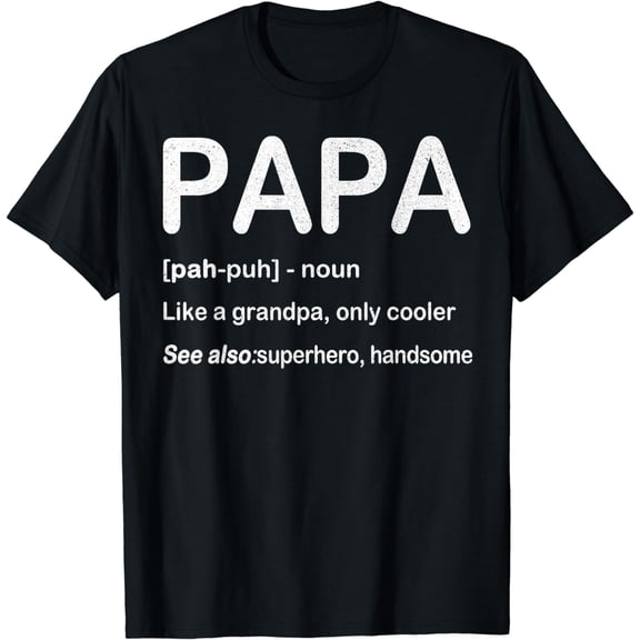 PAPA Like a Grandpa Only Cooler T-Shirt Fathers Day Gift Tee T-Shirt