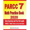 thumbnail image 1 of PARCC 7 Math Practice Book 2020: Extra Exercises and Two Full Length PARCC Math Tests to Ace the Exam, 1 of 1